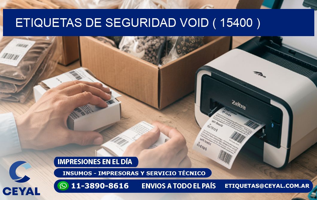 ETIQUETAS DE SEGURIDAD VOID ( 15400 )