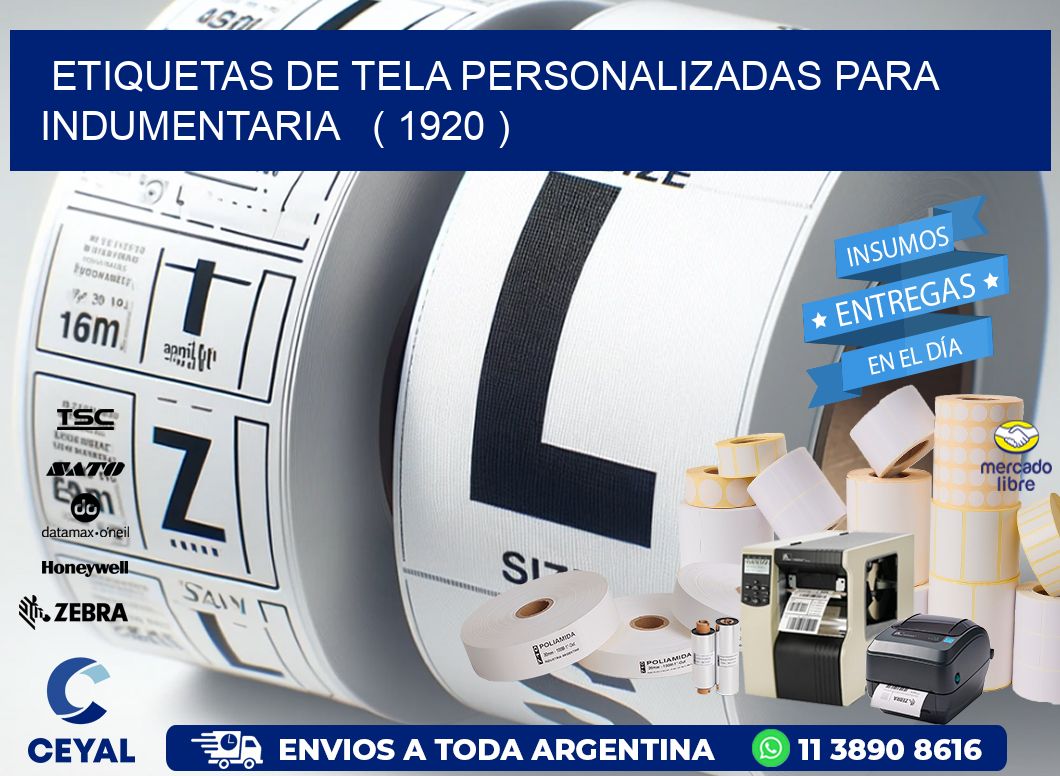 ETIQUETAS DE TELA PERSONALIZADAS PARA INDUMENTARIA   ( 1920 )