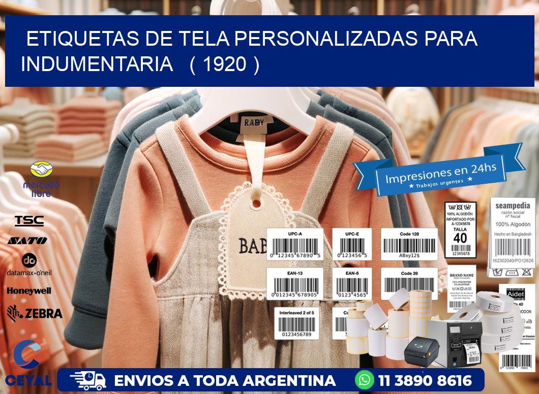 ETIQUETAS DE TELA PERSONALIZADAS PARA INDUMENTARIA   ( 1920 )