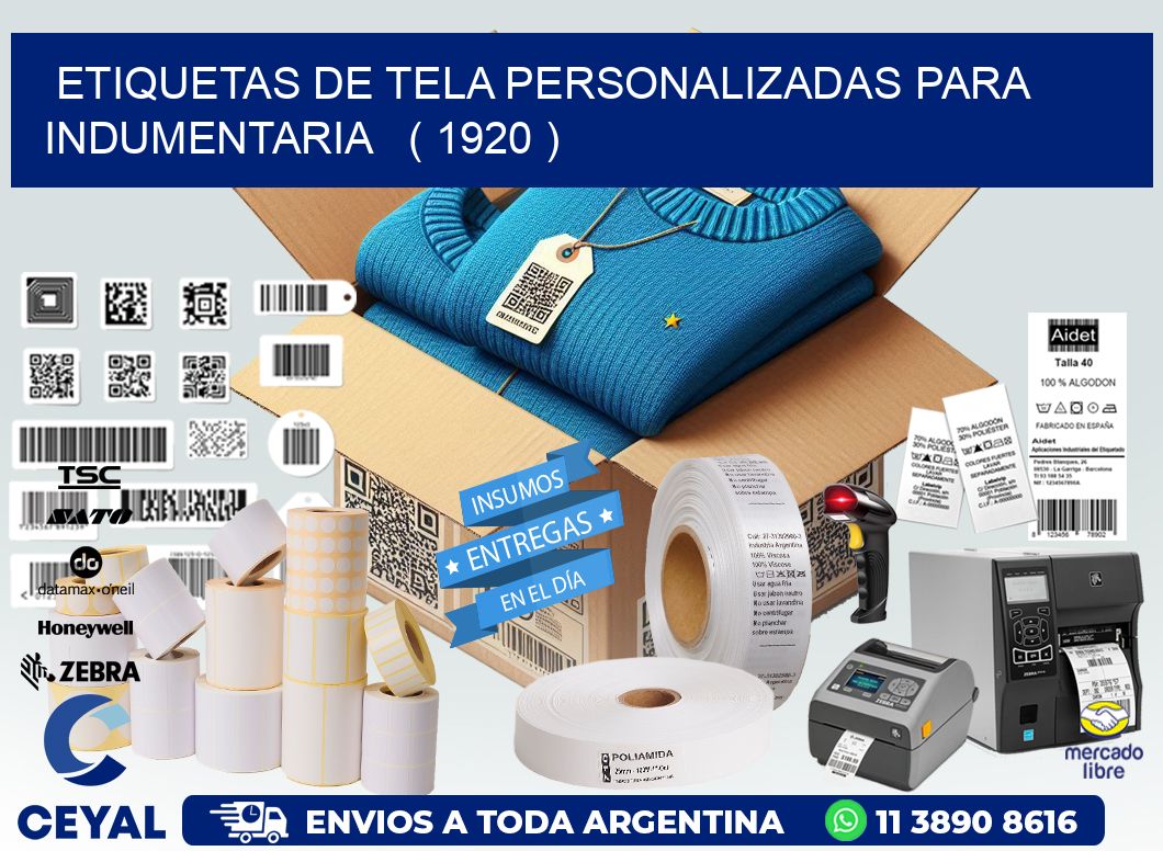 ETIQUETAS DE TELA PERSONALIZADAS PARA INDUMENTARIA   ( 1920 )