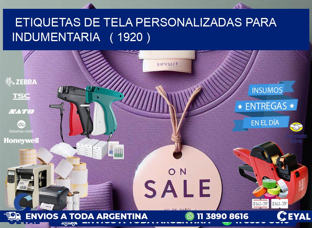 ETIQUETAS DE TELA PERSONALIZADAS PARA INDUMENTARIA   ( 1920 )