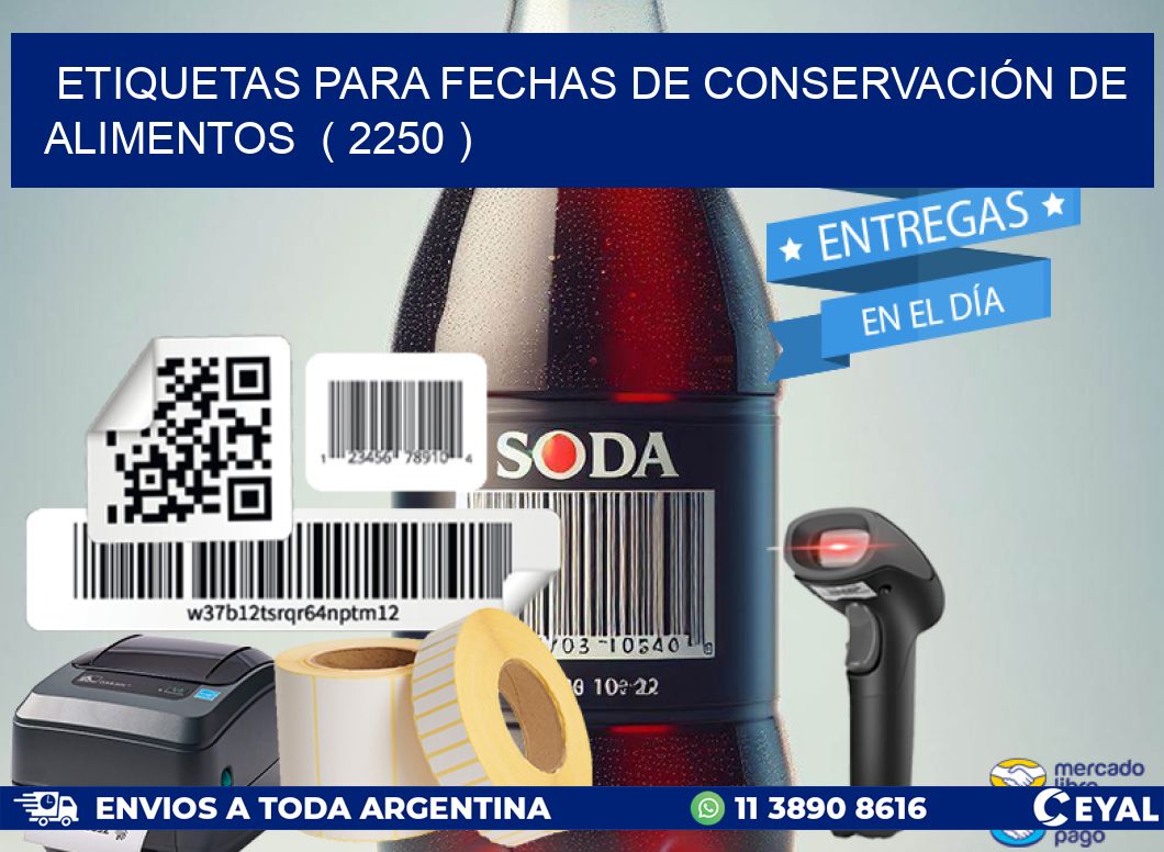 ETIQUETAS PARA FECHAS DE CONSERVACIÓN DE ALIMENTOS  ( 2250 )