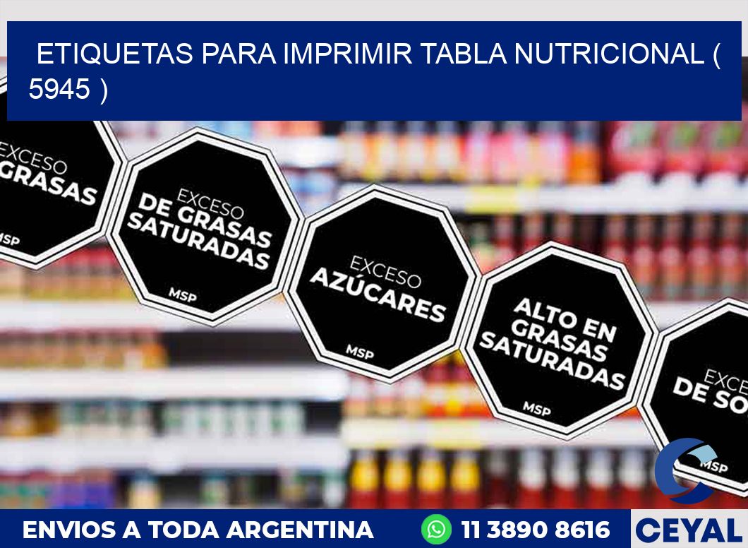 ETIQUETAS PARA IMPRIMIR TABLA NUTRICIONAL ( 5945 )