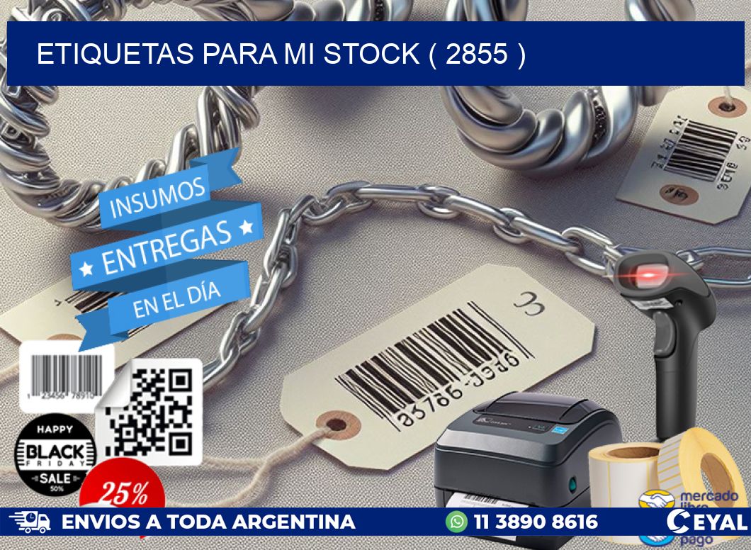 ETIQUETAS PARA MI STOCK ( 2855 )