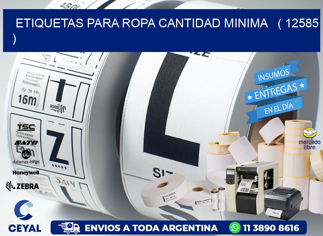 ETIQUETAS PARA ROPA CANTIDAD MINIMA ( 12585 )