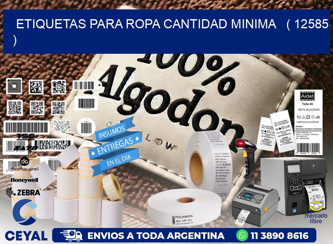 ETIQUETAS PARA ROPA CANTIDAD MINIMA ( 12585 )