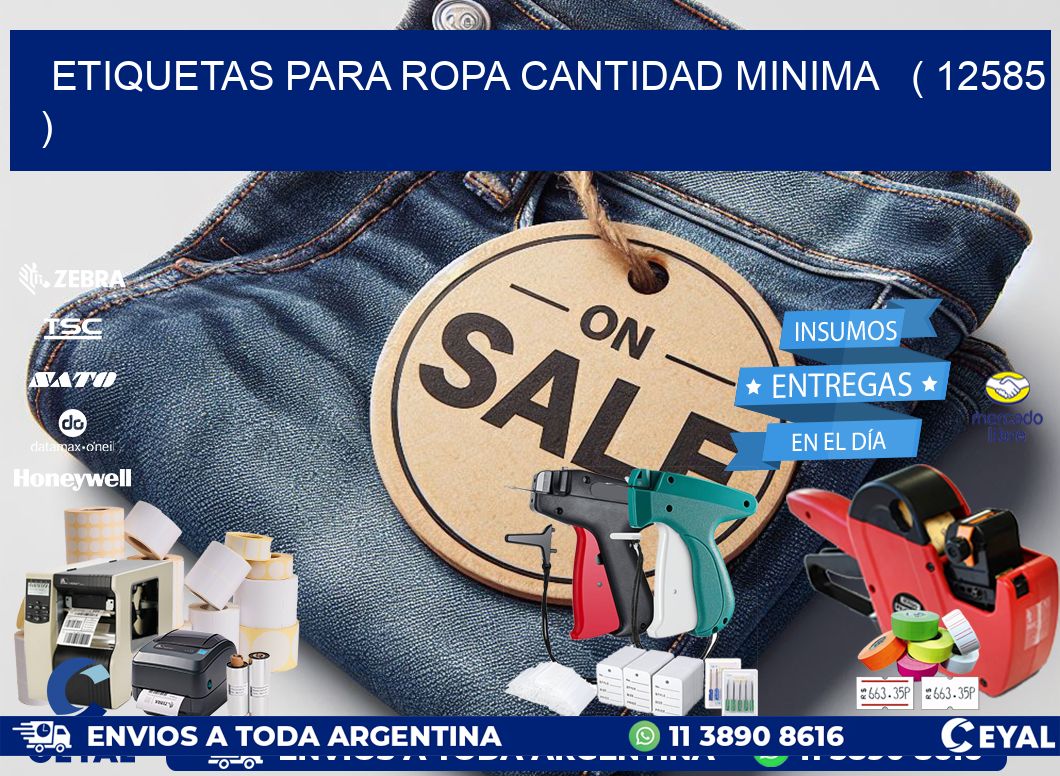 ETIQUETAS PARA ROPA CANTIDAD MINIMA ( 12585 )