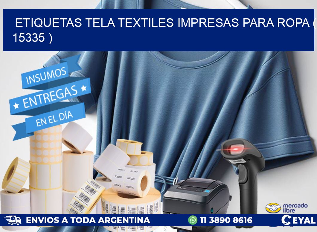 ETIQUETAS TELA TEXTILES IMPRESAS PARA ROPA ( 15335 )