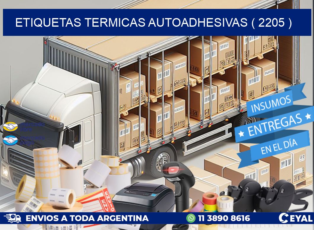 ETIQUETAS TERMICAS AUTOADHESIVAS ( 2205 )