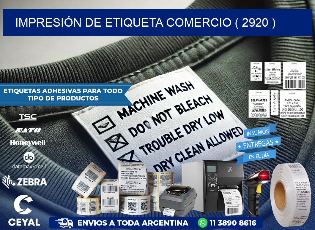 IMPRESIÓN DE ETIQUETA COMERCIO ( 2920 )