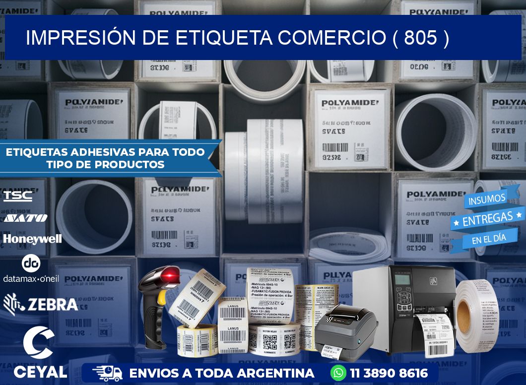 IMPRESIÓN DE ETIQUETA COMERCIO ( 805 )