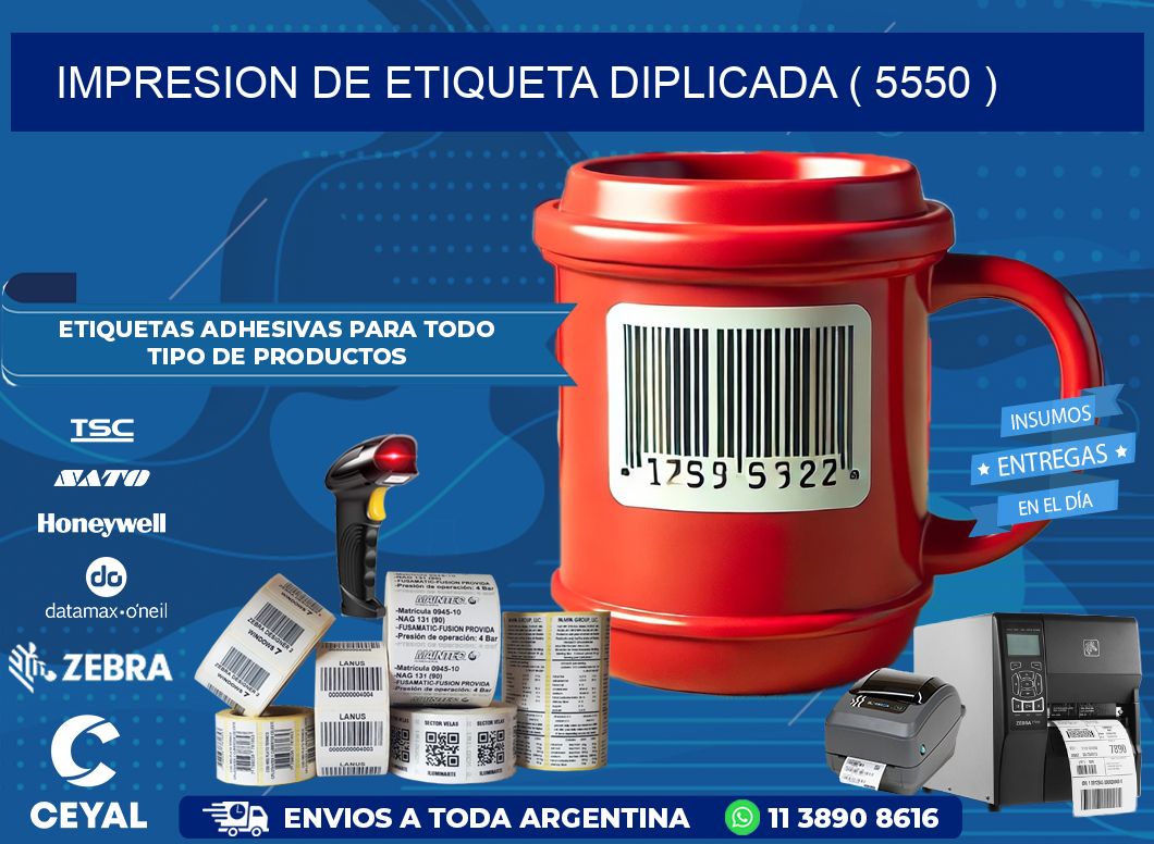 IMPRESION DE ETIQUETA DIPLICADA ( 5550 )