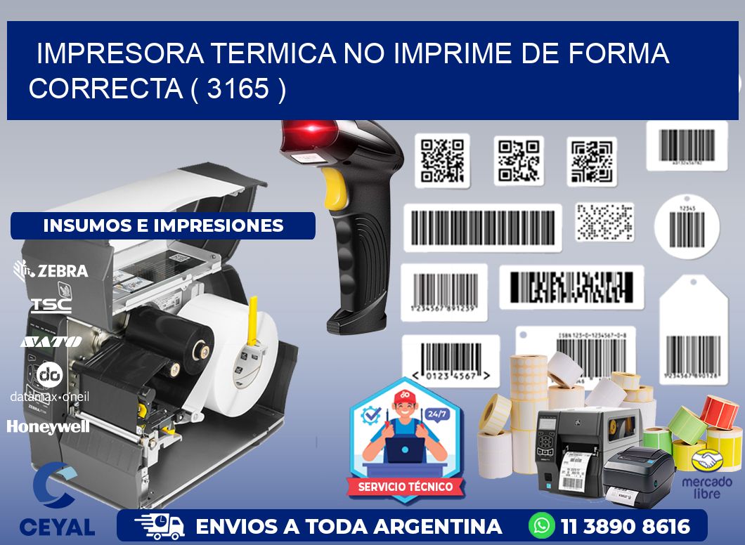 IMPRESORA TERMICA NO IMPRIME DE FORMA CORRECTA ( 3165 )