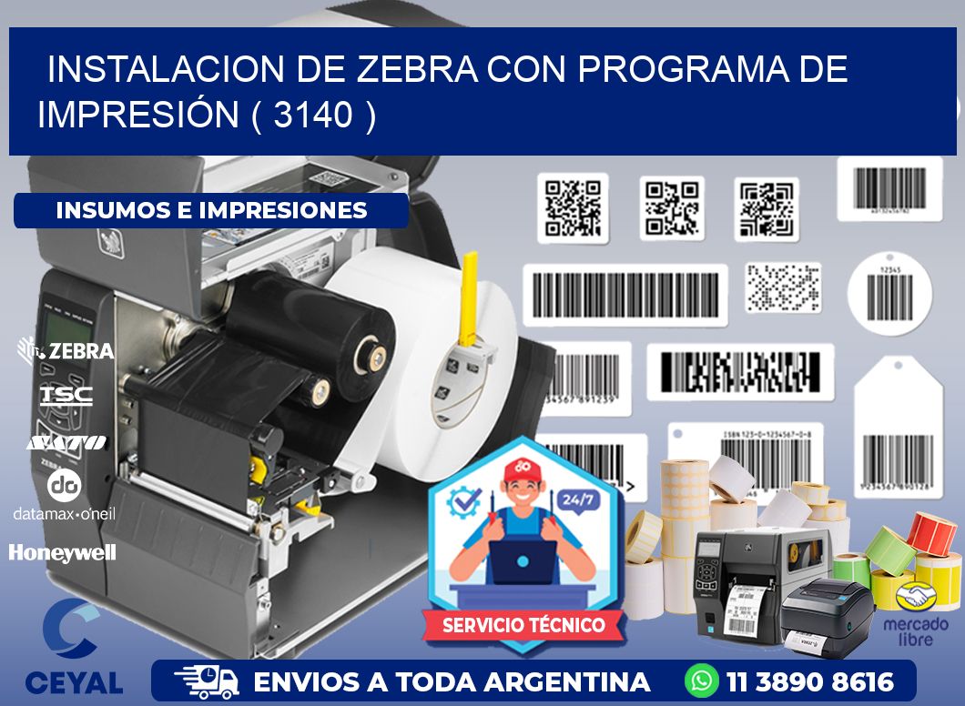 INSTALACION DE ZEBRA CON PROGRAMA DE IMPRESIÓN ( 3140 )