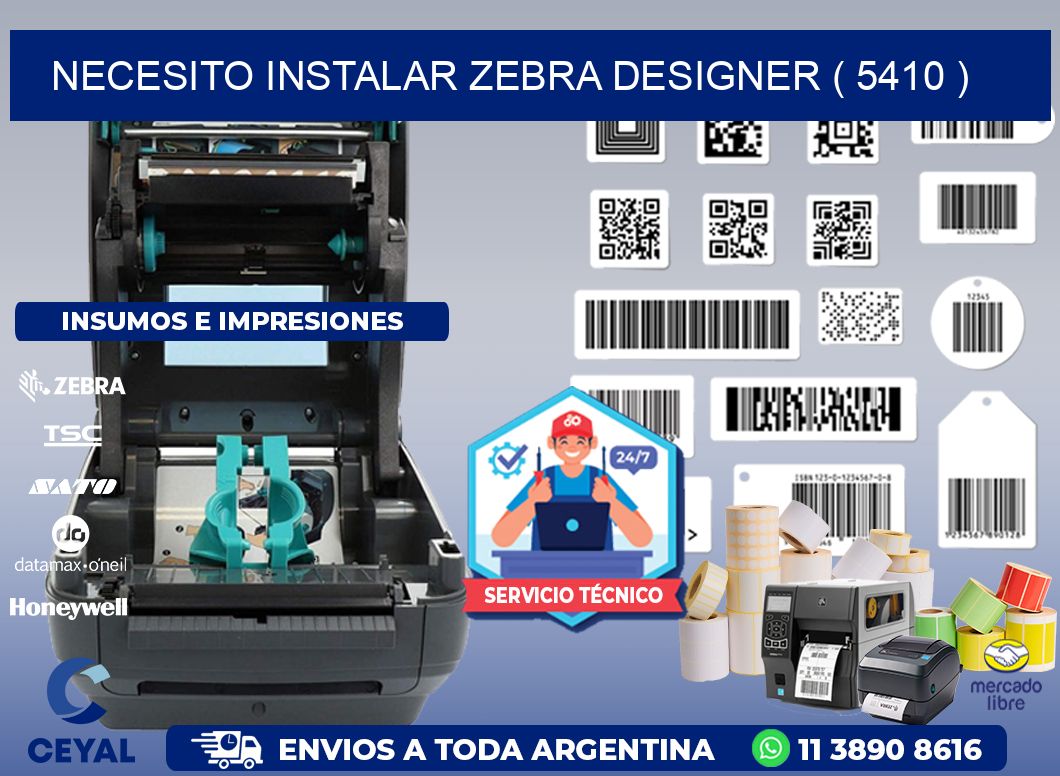 NECESITO INSTALAR ZEBRA DESIGNER ( 5410 )