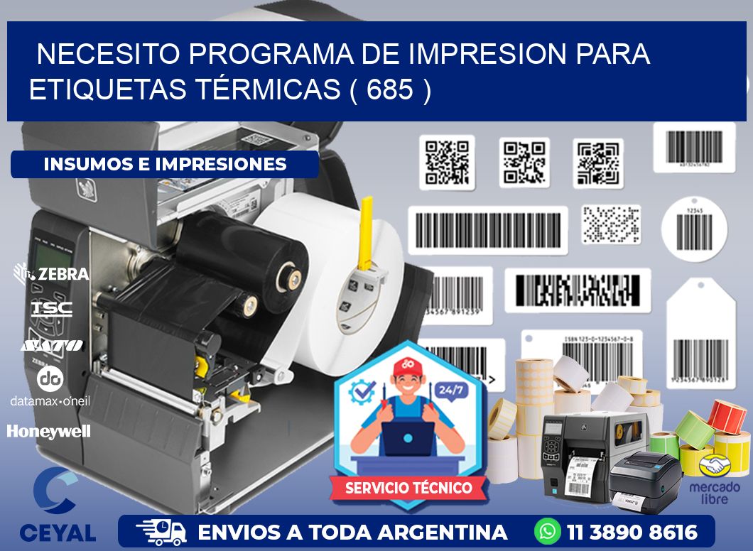 NECESITO PROGRAMA DE IMPRESION PARA ETIQUETAS TÉRMICAS ( 685 )