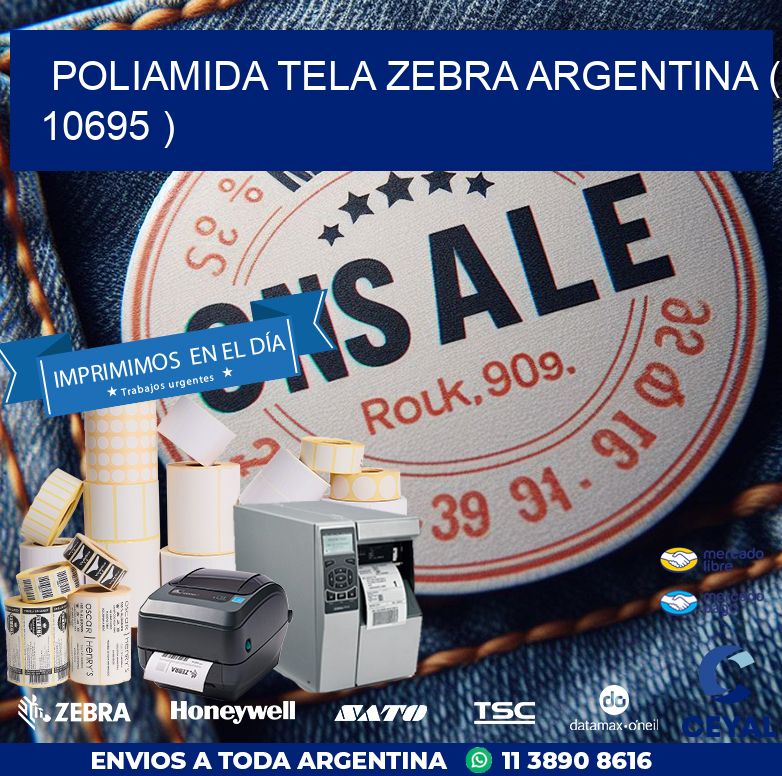 POLIAMIDA TELA ZEBRA ARGENTINA ( 10695 )