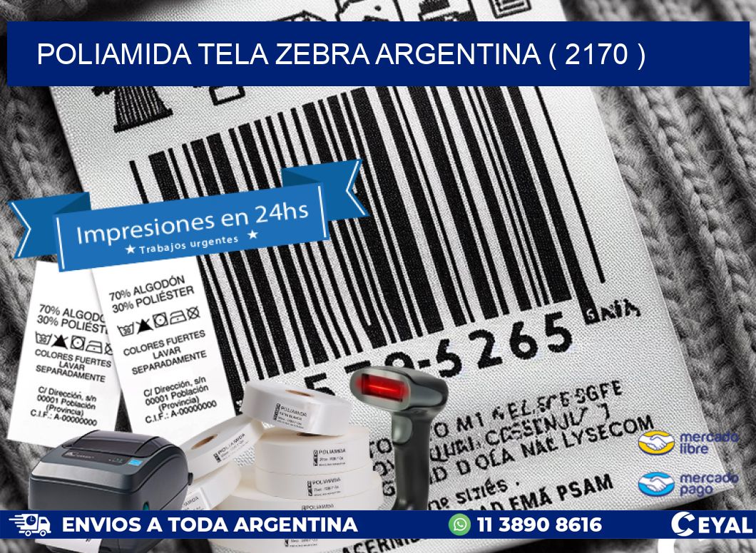 POLIAMIDA TELA ZEBRA ARGENTINA ( 2170 )