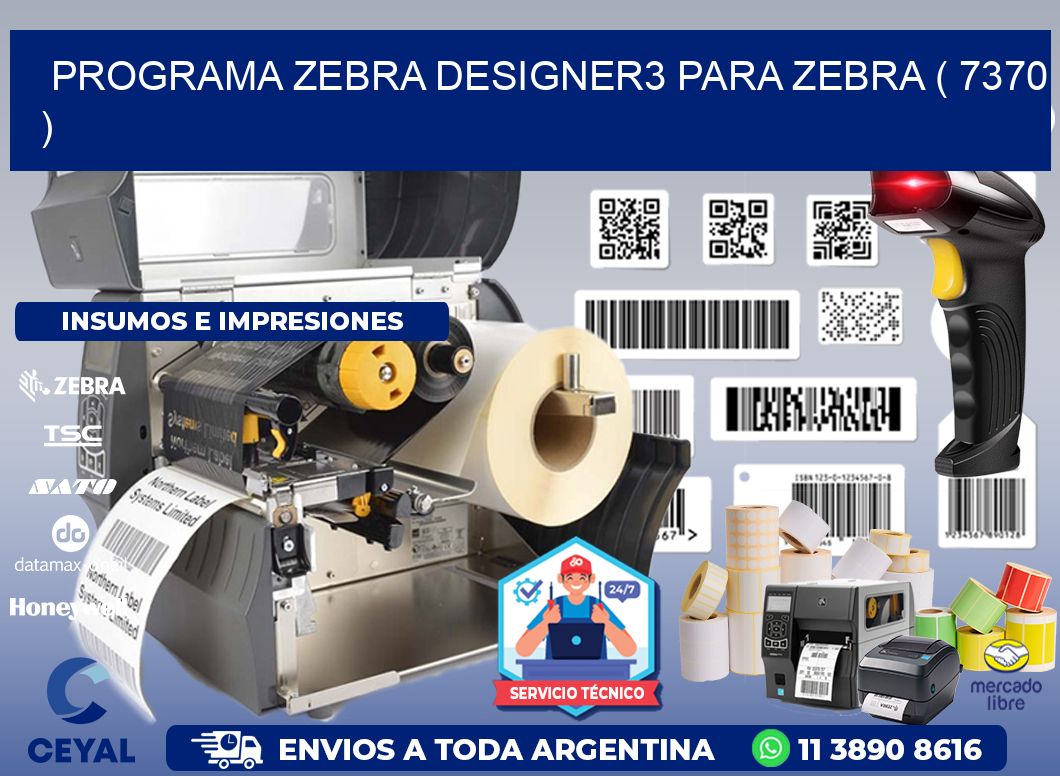 PROGRAMA ZEBRA DESIGNER3 PARA ZEBRA ( 7370 )