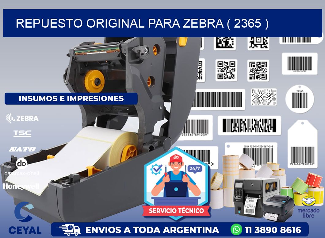 REPUESTO ORIGINAL PARA ZEBRA ( 2365 )