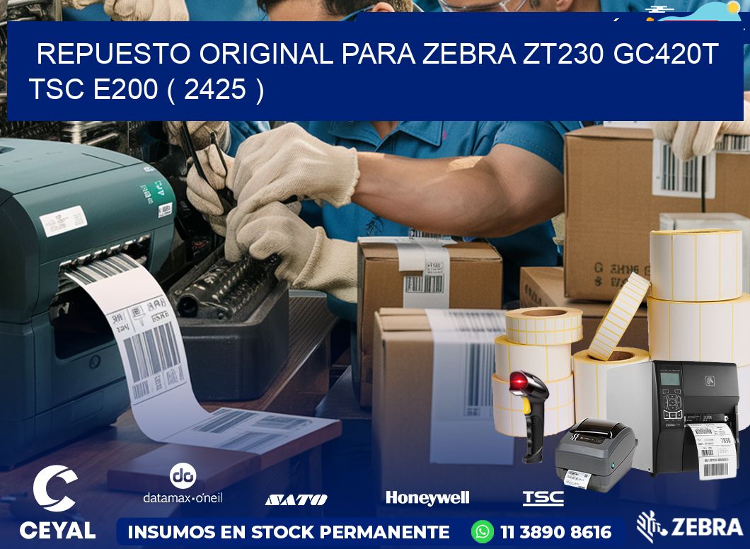 REPUESTO ORIGINAL PARA ZEBRA ZT230 GC420T TSC E200 ( 2425 )