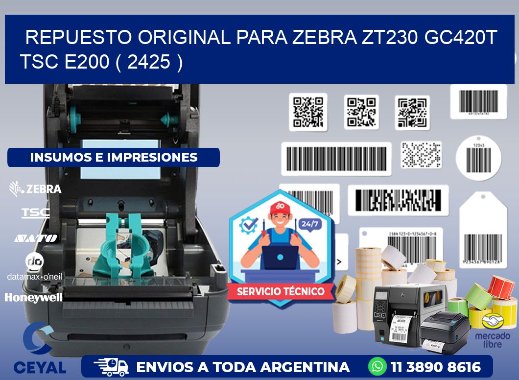 REPUESTO ORIGINAL PARA ZEBRA ZT230 GC420T TSC E200 ( 2425 )