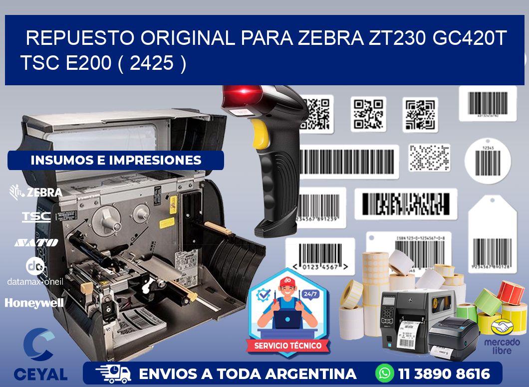 REPUESTO ORIGINAL PARA ZEBRA ZT230 GC420T TSC E200 ( 2425 )