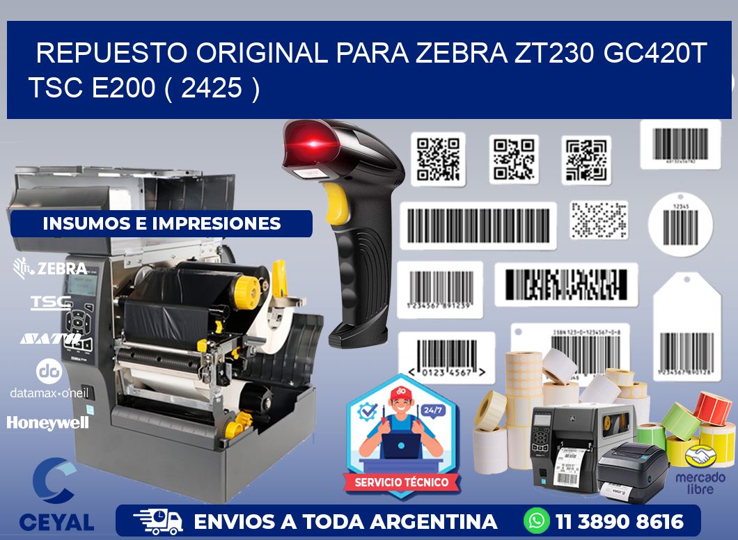 REPUESTO ORIGINAL PARA ZEBRA ZT230 GC420T TSC E200 ( 2425 )