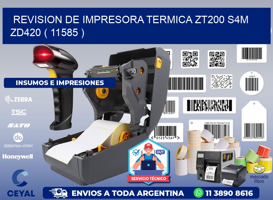 REVISION DE IMPRESORA TERMICA ZT200 S4M ZD420 ( 11585 )