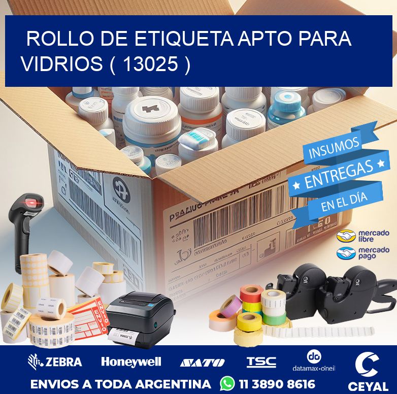 ROLLO DE ETIQUETA APTO PARA VIDRIOS ( 13025 )