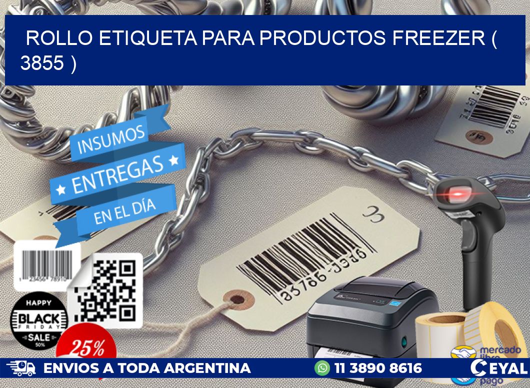 ROLLO ETIQUETA PARA PRODUCTOS FREEZER ( 3855 )