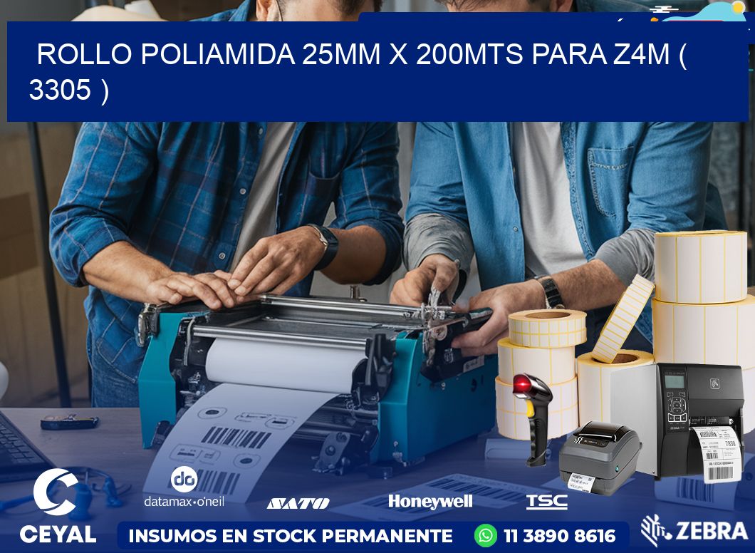 ROLLO POLIAMIDA 25MM X 200MTS PARA Z4M ( 3305 )