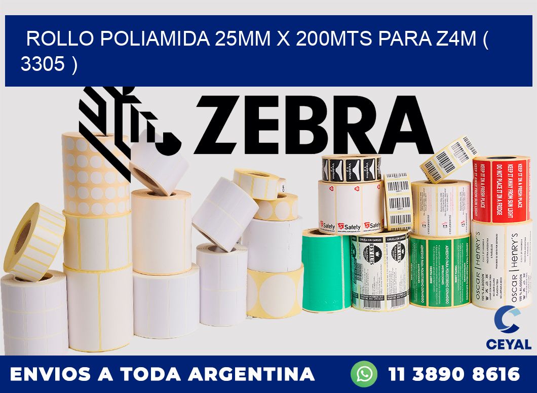 ROLLO POLIAMIDA 25MM X 200MTS PARA Z4M ( 3305 )