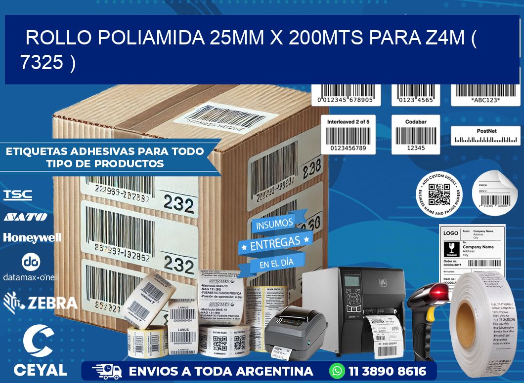 ROLLO POLIAMIDA 25MM X 200MTS PARA Z4M ( 7325 )