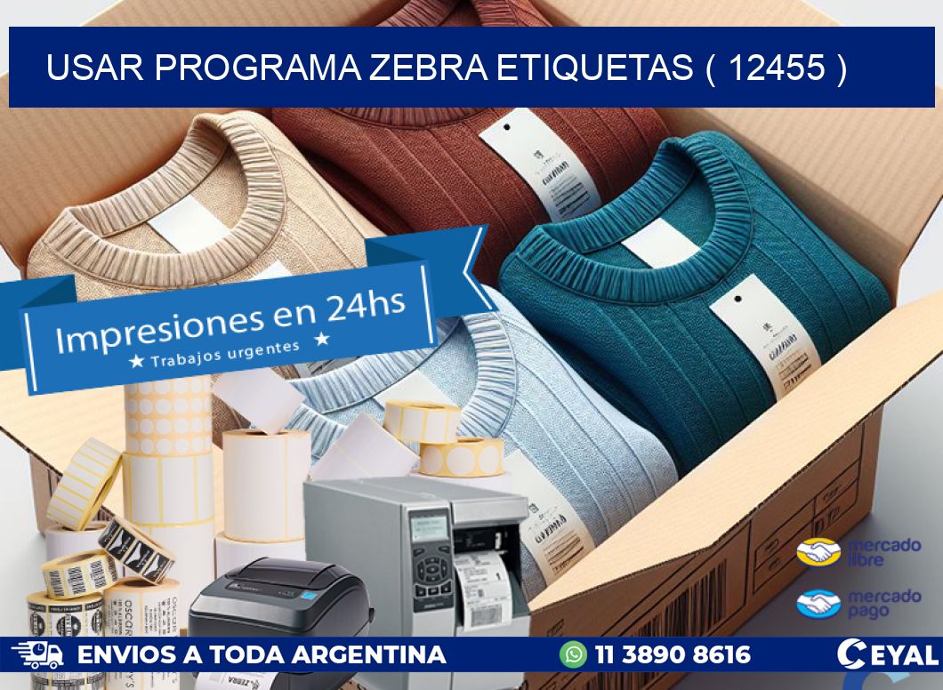 USAR PROGRAMA ZEBRA ETIQUETAS ( 12455 )