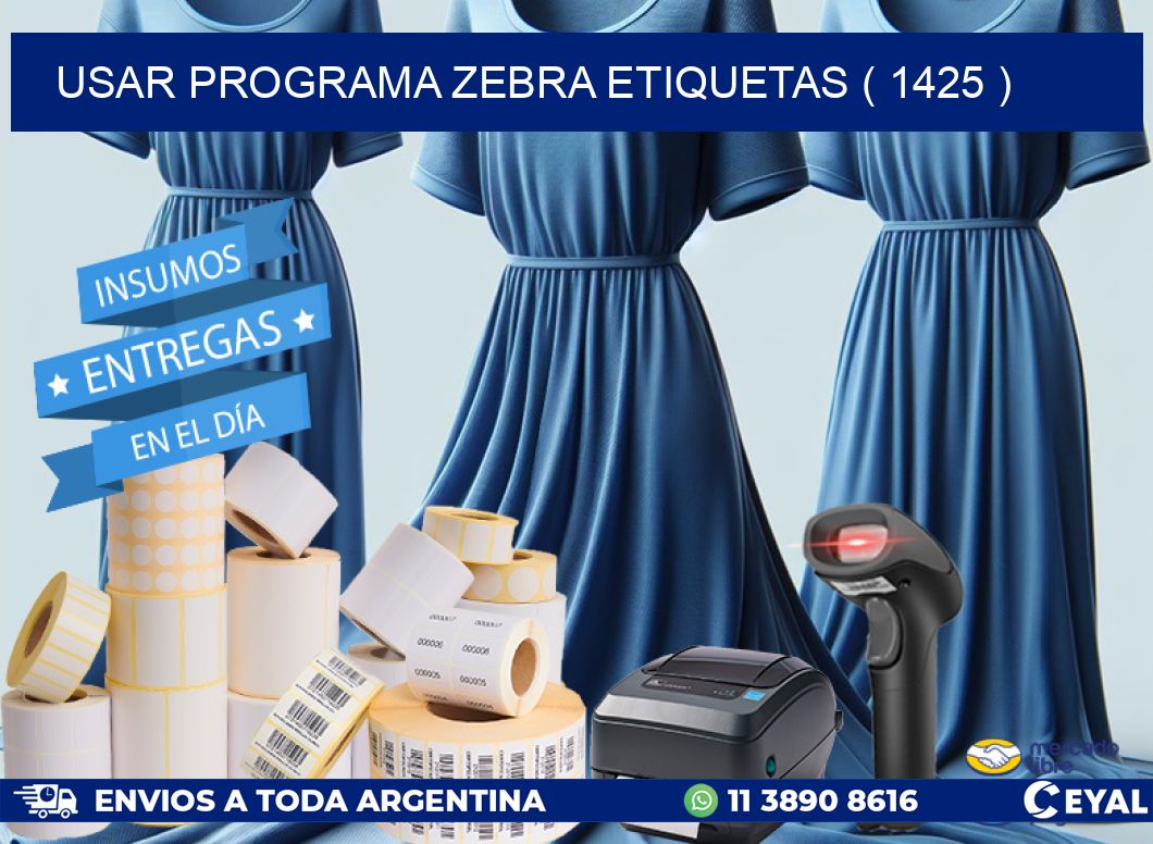 USAR PROGRAMA ZEBRA ETIQUETAS ( 1425 )