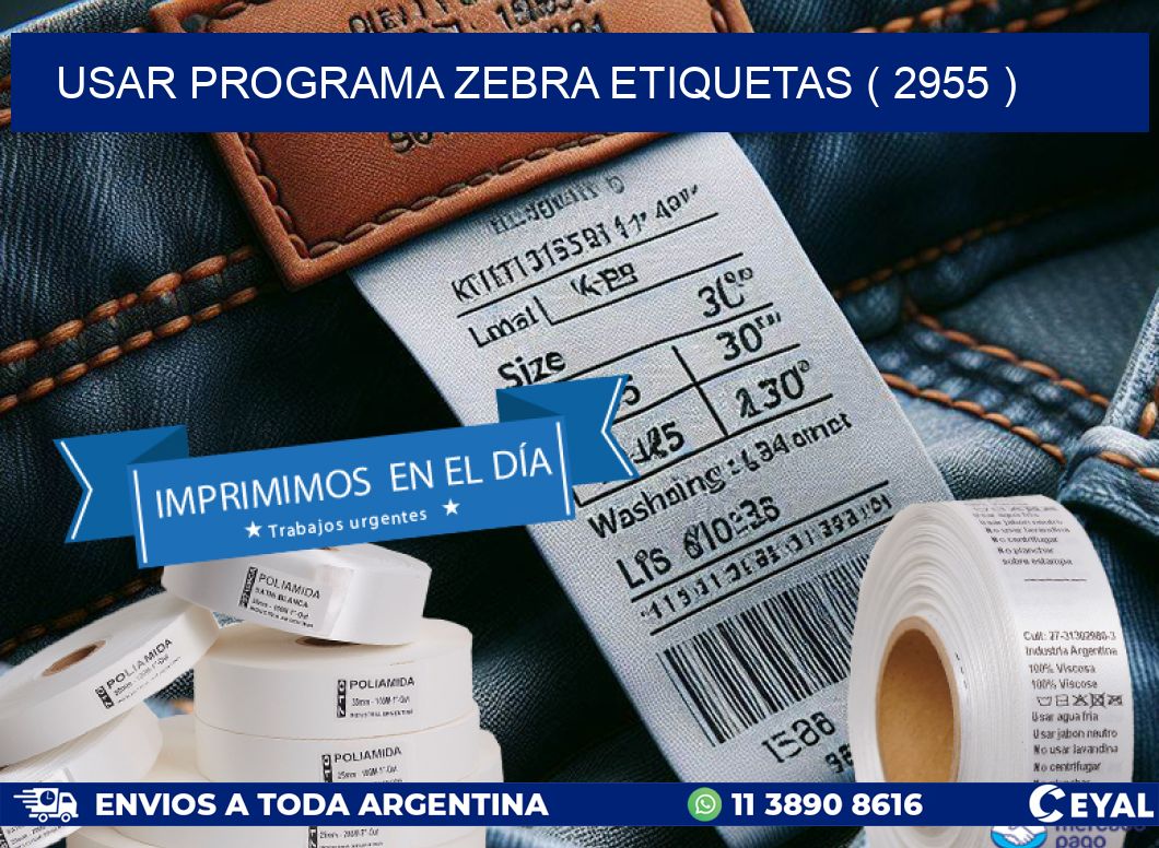 USAR PROGRAMA ZEBRA ETIQUETAS ( 2955 )