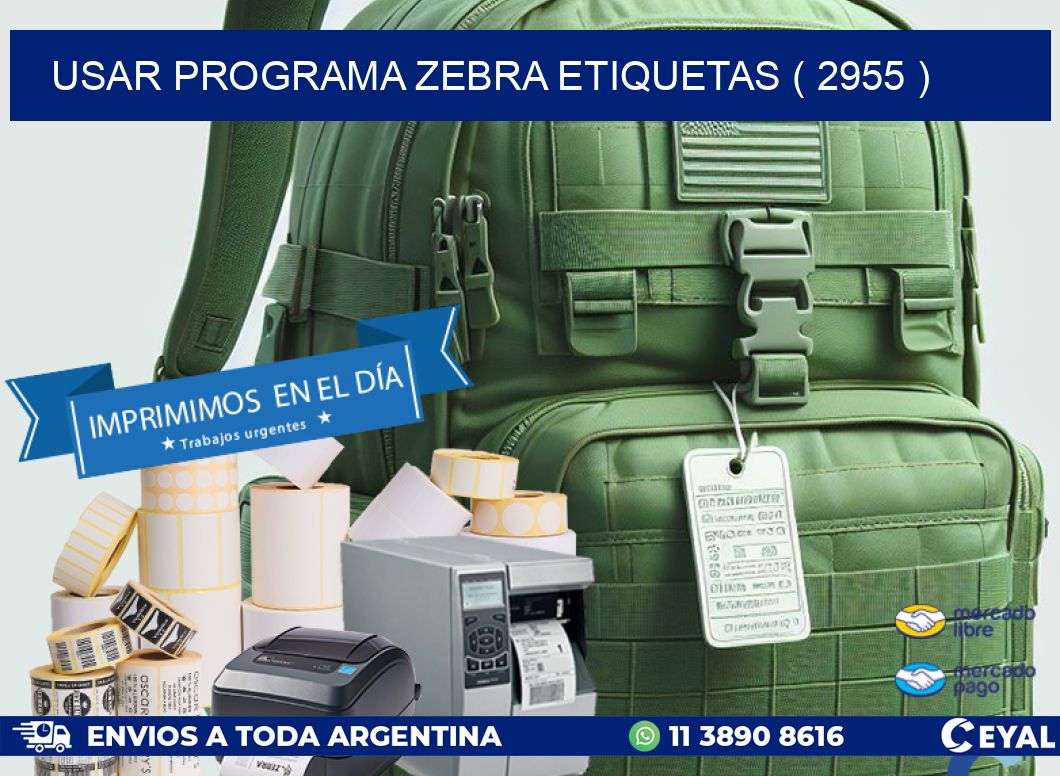 USAR PROGRAMA ZEBRA ETIQUETAS ( 2955 )