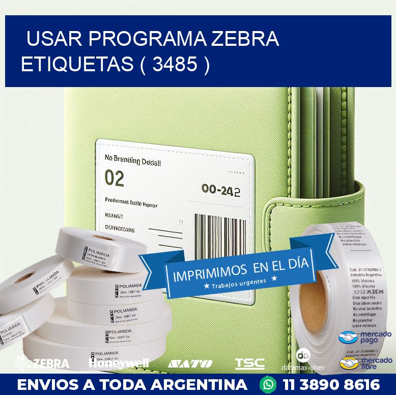 USAR PROGRAMA ZEBRA ETIQUETAS ( 3485 )