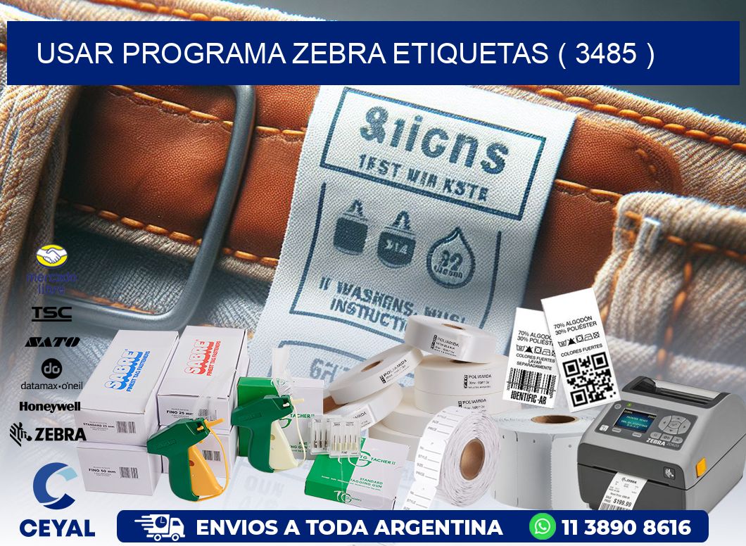 USAR PROGRAMA ZEBRA ETIQUETAS ( 3485 )