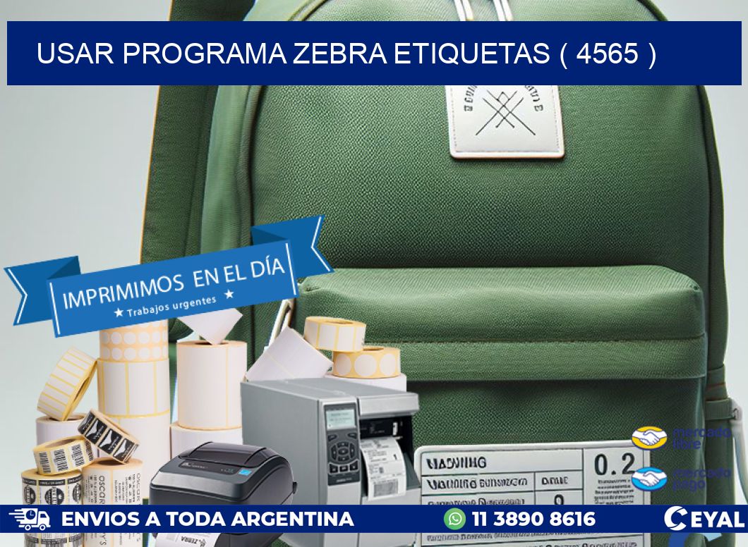 USAR PROGRAMA ZEBRA ETIQUETAS ( 4565 )