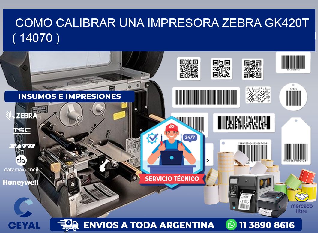 como calibrar una impresora zebra gk420t ( 14070 )