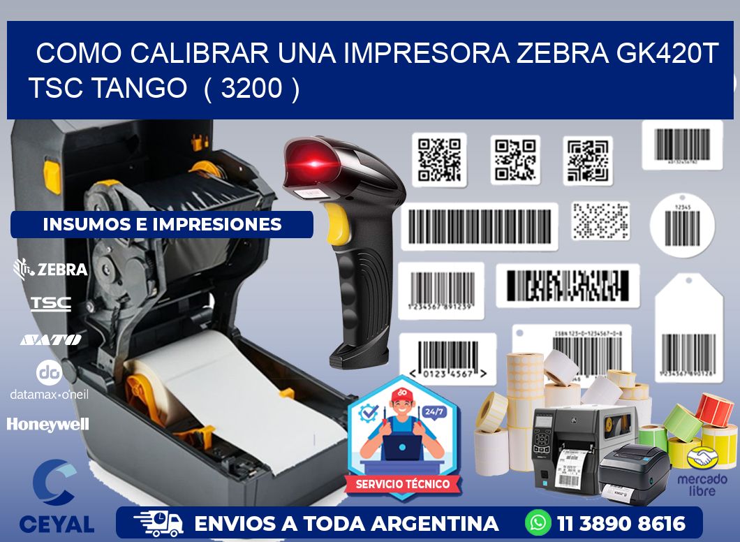 como calibrar una impresora zebra gk420t TSC TANGO  ( 3200 )