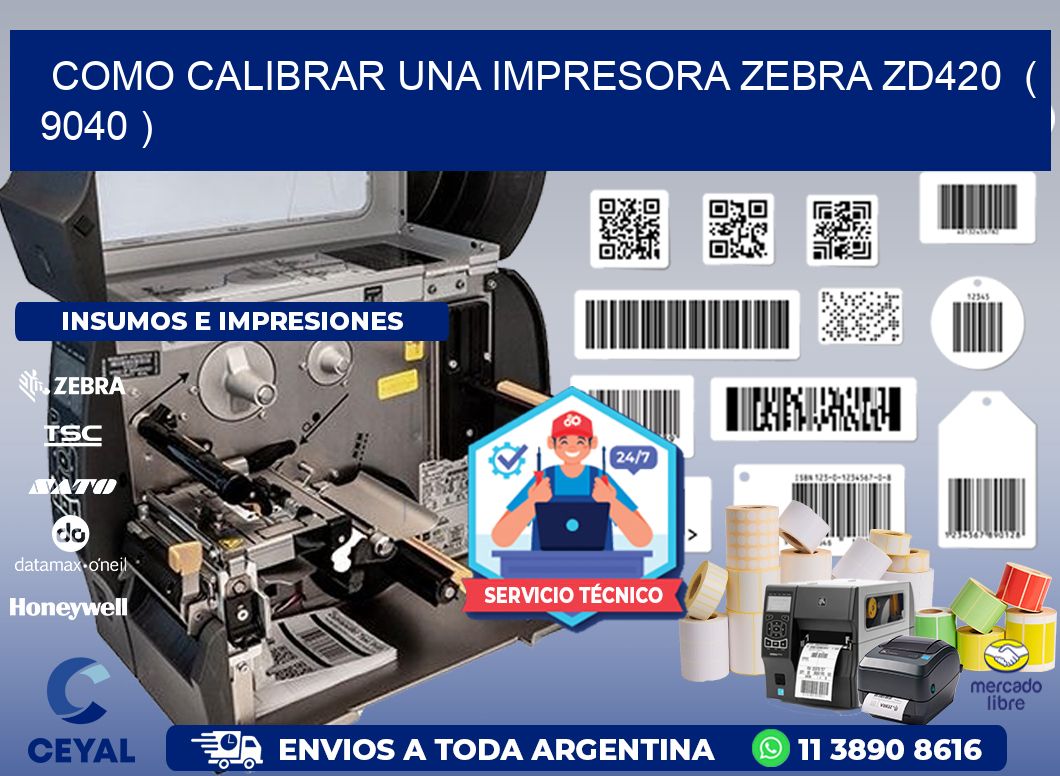 como calibrar una impresora zebra zd420 ( 9040 )