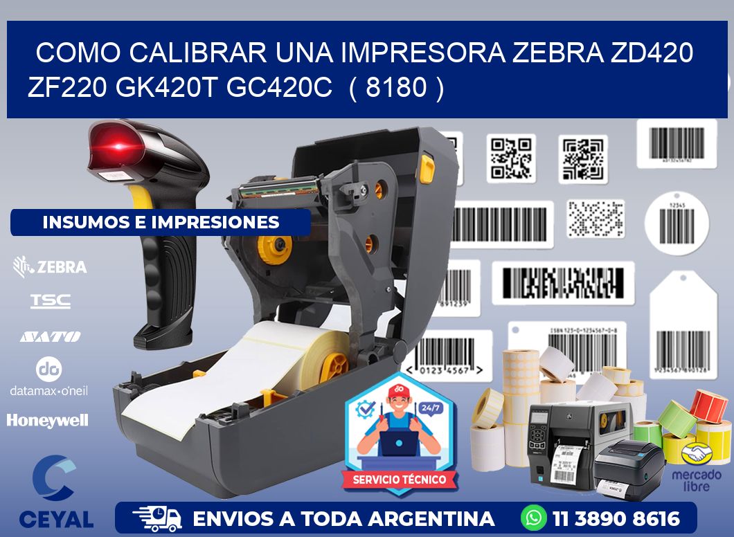 como calibrar una impresora zebra zd420 ZF220 GK420T GC420C ( 8180 )