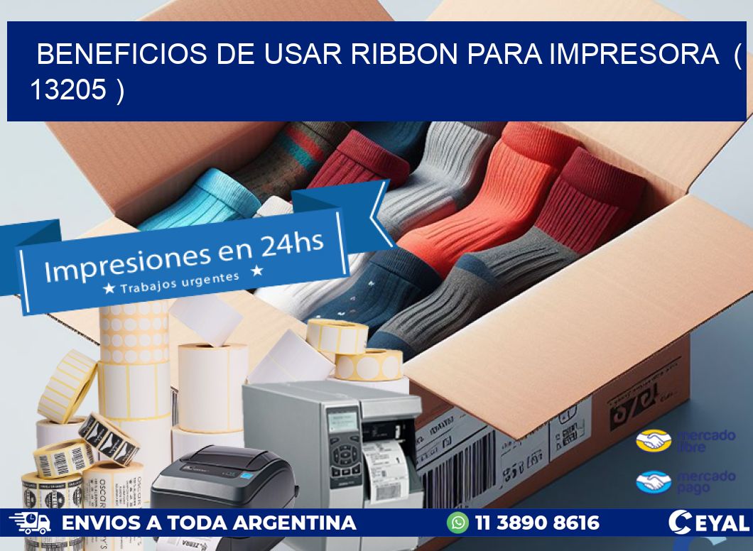 BENEFICIOS DE USAR RIBBON PARA IMPRESORA ( 13205 )