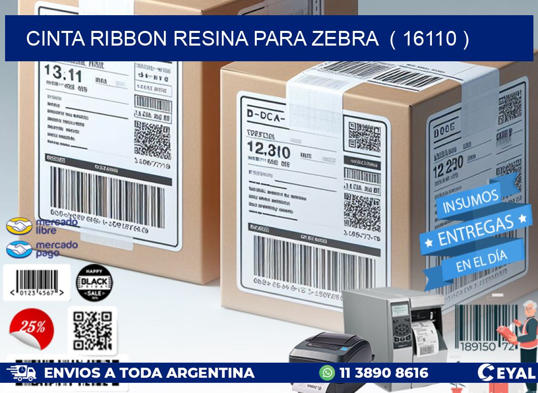 CINTA RIBBON RESINA PARA ZEBRA  ( 16110 )