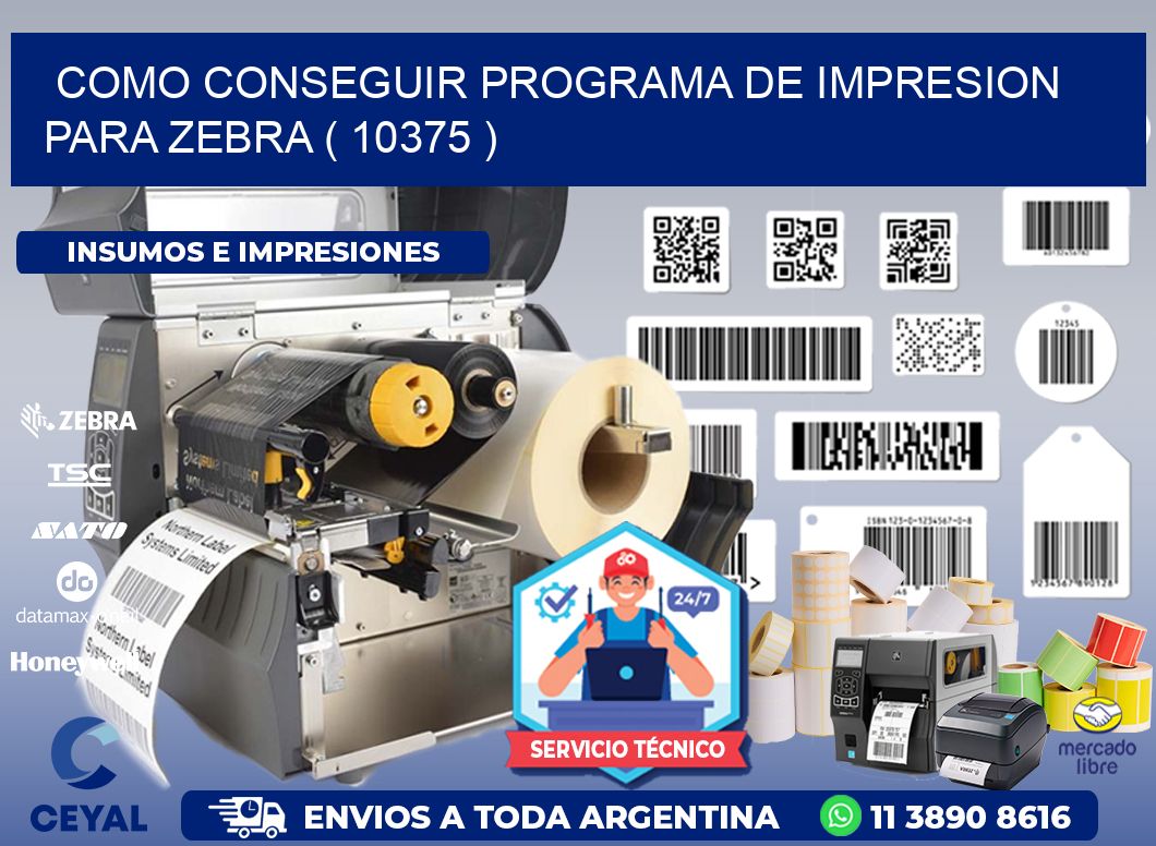 COMO CONSEGUIR PROGRAMA DE IMPRESION PARA ZEBRA ( 10375 )