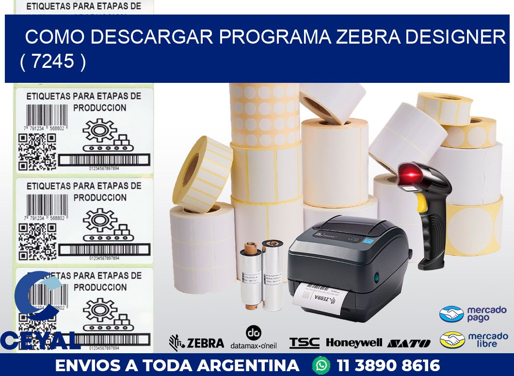COMO DESCARGAR PROGRAMA ZEBRA DESIGNER ( 7245 )