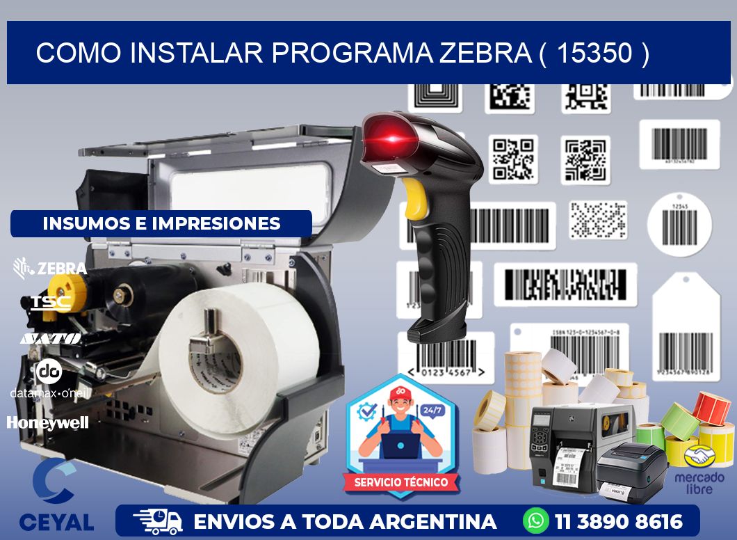 COMO INSTALAR PROGRAMA ZEBRA ( 15350 )